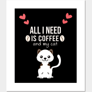 i need Is Coffee and my cat ,Funny cat Mother , cat Moms Gift, Coffee Lover Gift, Funny  For Mom, Coffee Posters and Art